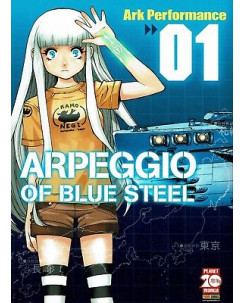 Arpeggio of Blue Steel  1 di Ark Performance ed. Planet Manga  
