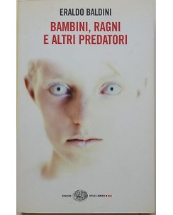 Eraldo Baldini: Bambini, ragni e altri predatori ed. Einaudi A41
