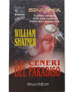 W. Shatner: Star Trek: Le Ceneri del Paradiso ed. Fanucci Tascabile ET A98