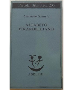 Leonardo Sciascia: Alfabeto Pirandelliano ed. Adelphi A43