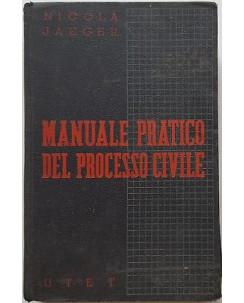 Nicola Jaeger: Manuale Pratico del Processo Civile ed. UTET 1941 A97