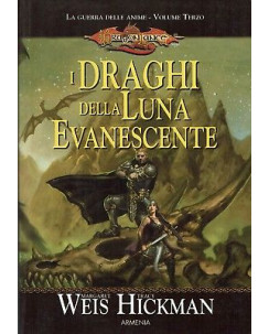 W.Hickman:Dragonlance i Draghi della Luna evanescente ed.Armenia B02