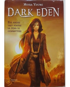 Moira Young: Dark Eden ed. Piemme Freeway A43