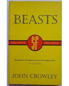 John Crowley: Beasts [ENG] ed. Gollangz A94