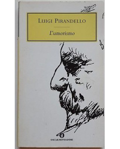 Luigi Pirandello: L'Umorismo ed. Oscar Mondadori A94