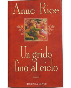 Anne Rice: Un grido fino al cielo ed. Sperling & Kupfer 2a edizione A94