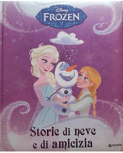 Hicks: Frozen. Storie di neve e di amicizia ed. Giunti Disney FF04