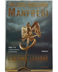 Valerio Massimo Manfredi: L'Ultima Legione ed. Mondadori A49