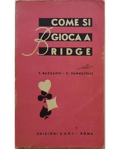 Bazzanti, Vannutelli: Come si gioca a Bridge ed. S.A.P.I. 1940 circa A15
