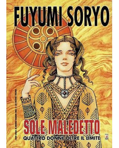 Sole Maledetto 4 donne di F.Soryo Vol. UNICO ed.Star Comics 