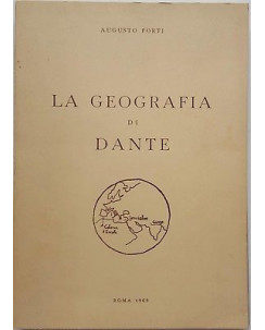 Augusto Forti: La Geografia di Dante ed. Tip. Pietro Feroce 1965 A93