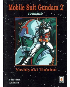 Mobile Suit Gundam 2 romanzo di Y.Tomino ed.Star Comics