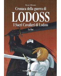 Cronache della guerra di Lodoss i Sacri cavalieri la fine romanzo ed.Kappa