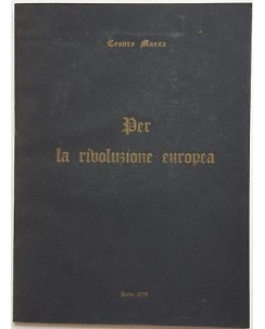 Cesare Mazza: Per la Rivoluzione Europea ed. Stamperia Wage 1972 A94