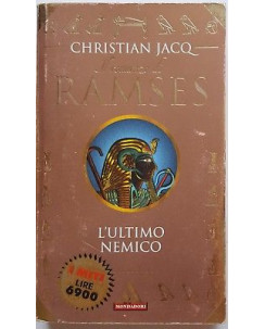 Christian Jacq: Il Romanzo di Ramses. L'Ultimo Nemico ed. Mondadori 1998 A93