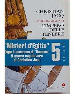 Christian Jacq: La Regina Liberta' 1 L'Impero delle Tenebre ed. CdS 2004 A94