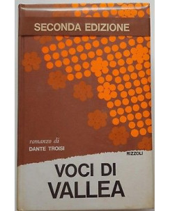 Dante Troisi: Voci di Vallea ed. Rizzoli 1969 A93