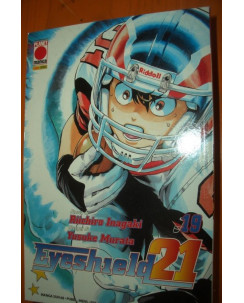 Eyeshield 21 n.19 di Riichiro Inagaki, Yusuke Murata * NUOVO! ed. Planet Manga