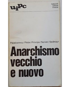 Papaioannou, Plebe, Principe..: Anarchismo Vecchio e nuovo ed Vallecchi 1971 A93