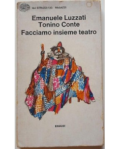 Emanuele Luzzati, Tonino Conte: Facciamo insieme teatro ed. Einaudi 1977 A93