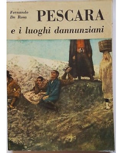 Fernando De Rosa: Pescara e i luoghi dannunziani ed. Artigianelli 1958 A94