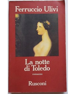 Ferruccio Ulivi: La Notte di Toledo ed. Rusconi 1983 A94