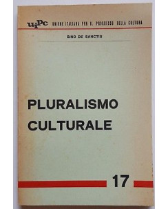 Gino De Sanctis: Pluralismo Culturale ed. uipc 1970 A94