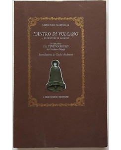 Gioconda Marinelli: L'Antro di Vulcano ed. Colonnese 1991 A93