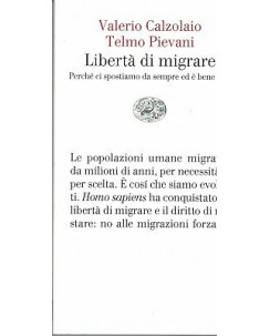 Calzolaio, Pievani: Liberta' di migrare ed. Einaudi SCONTO 50% NUOVO! A99