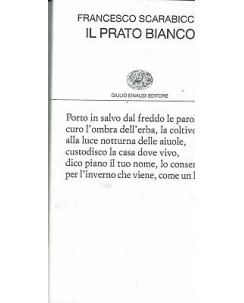 Francesco Scarabicchi: Il prato bianco ed. Einaudi SCONTO 50% NUOVO! A99