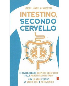 Miguel Angel Almodovar: Intestino, secondo cervello ed. Vallardi -50% NEW A99
