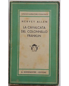 Hervey Allen: La cavalcata del Colonnello Franklin ed. Mondadori Medusa 1943 A94