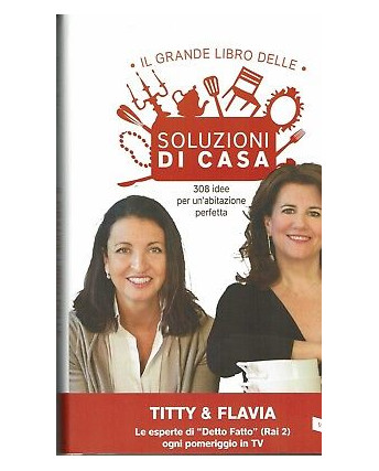 Titty & Flavia: Il grande libro delle Soluzioni di Casa ed Vallardi -50% NEW A99