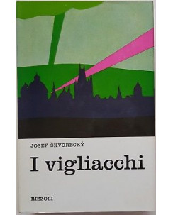 Josef Skvorecky: I vigliacchi ed. Rizzoli 1969 A93