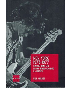 Will Hermes:New York 1973/77 rivoluzione musica ed.Codice NUOVO sconto 50% B02