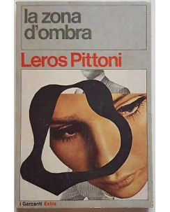 Leros Pittoni: La zona d'ombra ed. Garzanti 1977 A93