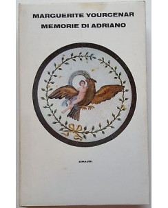 Marguerite Yourcenar: Memorie di Adriano ed. Einaudi 1982 A94