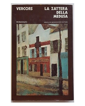 Vercors: La zattera della Medusa ed. Mondadori 1973 A93
