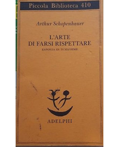 Arthur Schopenhauer: L'arte di farsi rispettare ed. Adelphi A98