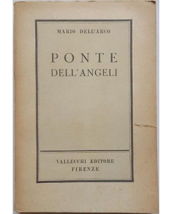 Mario Dell'Arco: Ponte dell'Angeli CON AUTOGRAFO AUTORE ed. Vallecchi 1955 A94