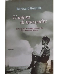 Bertrand Godbille: L'ombra di mio padre ed. Garzanti A98