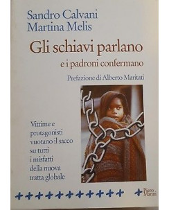 Calvani, Melis: Gli schiavi parlano e i padroni confermano ed. Manni A98