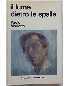 Paolo Marletta: Il lume dietro le spalle ed. Bietti 1971 A93