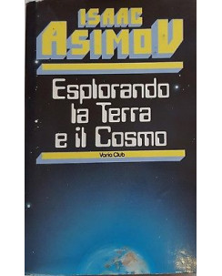 Isaac Asimov: Esplorando la Terra e il Cosmo ed. Euroclub 1983 A98
