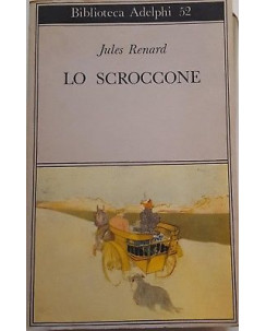 Jules Renard: Lo scroccone ed. Adelphi 1974 A98