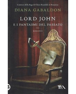 Diana Gabaldon:Lord John e i fantasmi del passato ed.TEA NUOVO sconto 50% B02