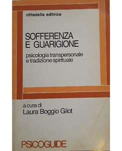 Laura Boggio Gilot [a cura di]: Sofferenza e Guarigione ed. Cittadella 1993 A98