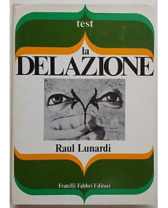 Raul Lunardi: La Delazione ed. Fratelli Fabbri 1973 A93