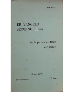 Nogassa: Er Vangelo Seconno Luca ed. pro manuscripto 1978 A98