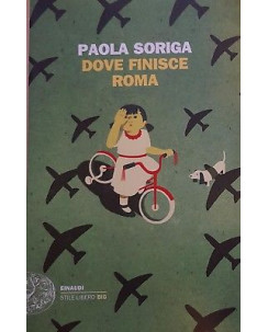 Paola Soriga: Dove finisce Roma ed. Einaudi A98